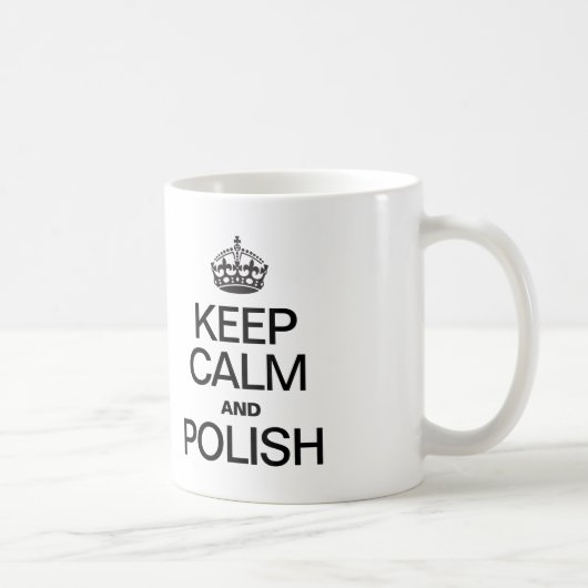 BEHALT CALM UND POLNISCH KAFFEETASSE (Rechts)