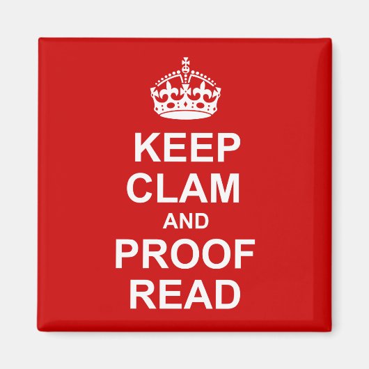 Behalt Calm und Proofread Magnet (Vorne)