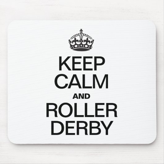 BEHALT CALM UND ROLLER DERBY MOUSEPAD (Vorne)