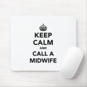 Behalt Calm und ruf eine Hebamme an Mousepad (Mit Mouse)