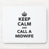 Behalt Calm und ruf eine Hebamme an Mousepad (Vorne)