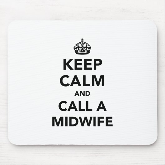 Behalt Calm und ruf eine Hebamme an Mousepad (Vorne)