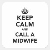 Behalt Calm und ruf eine Hebamme an Quadratischer Aufkleber (Vorderseite)