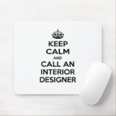 Behalt Calm und ruf einen Innenarchitekten an Mousepad (Mit Mouse)