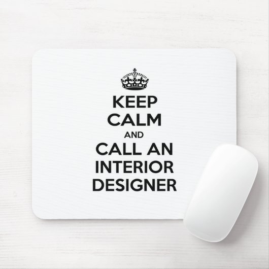Behalt Calm und ruf einen Innenarchitekten an Mousepad (Mit Mouse)