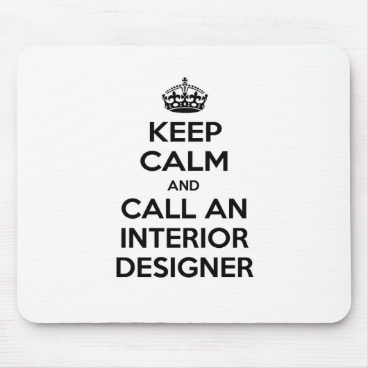 Behalt Calm und ruf einen Innenarchitekten an Mousepad (Vorne)