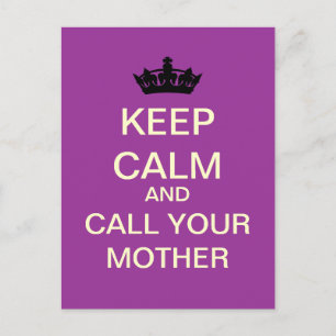 BEHALT CALM und rufe deine Mutter Postkarte (Laven