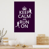Behalt Calm und Run On (einstellbare Farben) Poster (Küche)