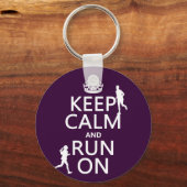 Behalt Calm und Run On (einstellbare Farben) Schlüsselanhänger (Vorderseite)