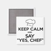 Behalt Calm und Say Yes Koch Funny Kitchen Ware Magnet (Vorderseite/Rückseite)
