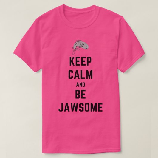 BEHALT CALM UND SEIN JAWSOME FISCHEREI T-Shirt (Design vorne)