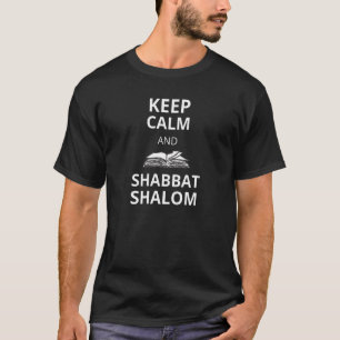 Behalt Calm und Shabbat Shalom für messianisches B T-Shirt