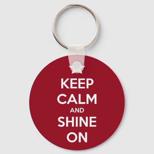 Behalt Calm und Shine On Red Schlüsselanhänger (Vorderseite)