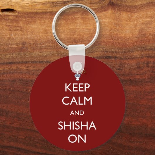 Behalt Calm und Shisha On Schlüsselanhänger (Vorderseite)