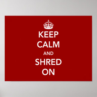 Behalt Calm und Shred On Poster