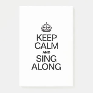 BEHALT CALM UND SING ALONON POST-IT KLEBEZETTEL