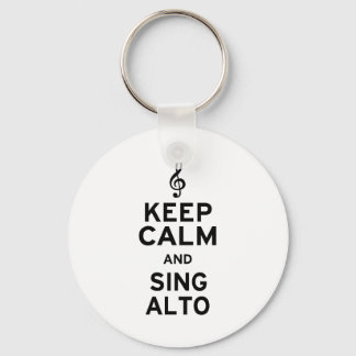 Behalt Calm und Sing Alto Schlüsselanhänger