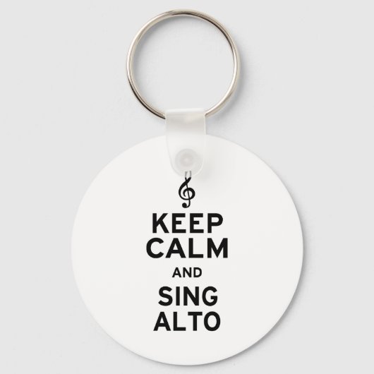 Behalt Calm und Sing Alto Schlüsselanhänger (Vorderseite)