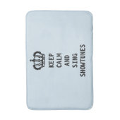 Behalt Calm und Sing Showtunes Badematte (Vorderseite Vertikal)