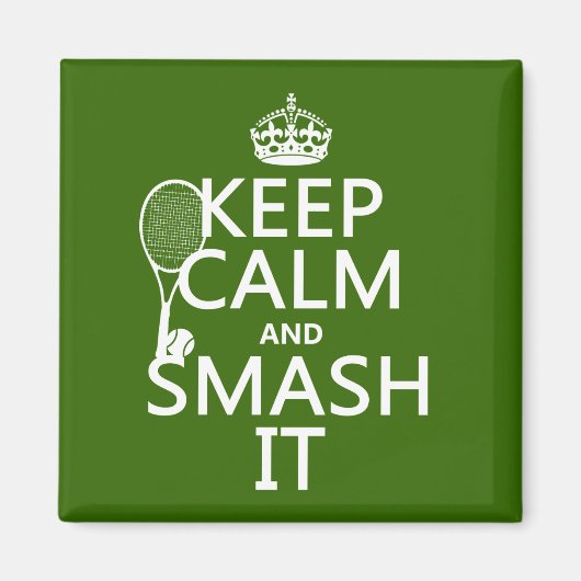 Behalt Calm und Smash It (Tennis) (beliebig) Magnet (Vorne)