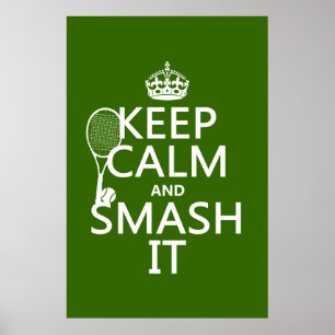 Behalt Calm und Smash It (Tennis) (beliebig) Poster