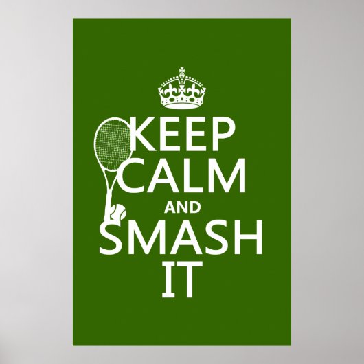 Behalt Calm und Smash It (Tennis) (beliebig) Poster (Vorne)
