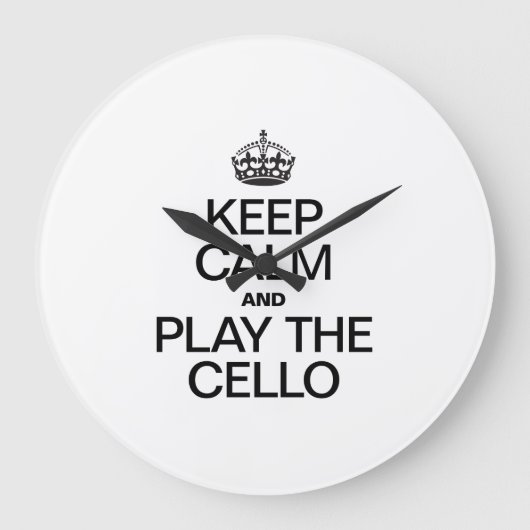 BEHALT CALM UND SPIELE DAS CELLO GROßE WANDUHR (Vorderseite)