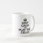 BEHALT CALM UND SPIELE DAS CELLO KAFFEETASSE (VorderseiteRechts)
