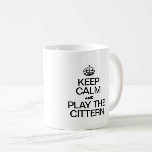 BEHALT CALM UND SPIELE DAS CITTERN KAFFEETASSE (VorderseiteRechts)