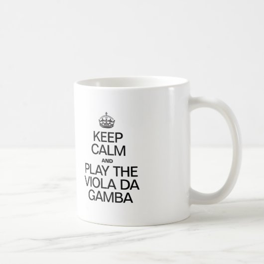 BEHALT CALM UND SPIELE DAS VIOLA DA GAMBA KAFFEETASSE (Rechts)