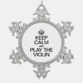 BEHALT CALM UND SPIELE DAS VIOLIN SCHNEEFLOCKEN Zinn-Ornament (Vorderseite)