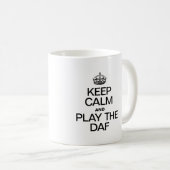 BEHALT CALM UND SPIELE DEN DAF KAFFEETASSE (VorderseiteRechts)