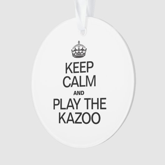 BEHALT CALM UND SPIELE DEN KAZOO ORNAMENT (Vorderseite)