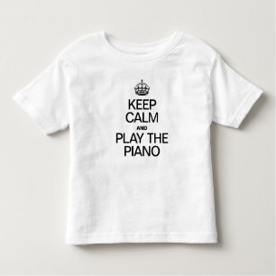 BEHALT CALM UND SPIELE DEN PIANO KLEINKIND T-SHIRT