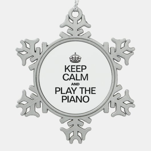 BEHALT CALM UND SPIELE DEN PIANO SCHNEEFLOCKEN Zinn-Ornament (Vorderseite)