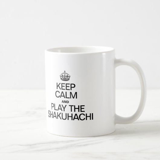BEHALT CALM UND SPIELE DEN SHAKUHACHI KAFFEETASSE (Rechts)