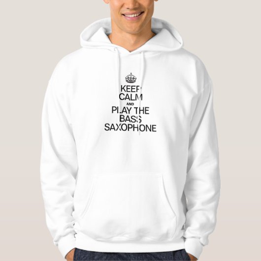 BEHALT CALM UND SPIELE DIE BASS SAXOPHONE HOODIE (Vorderseite)