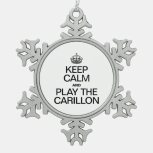 BEHALT CALM UND SPIELE DIE CARILLON SCHNEEFLOCKEN Zinn-Ornament