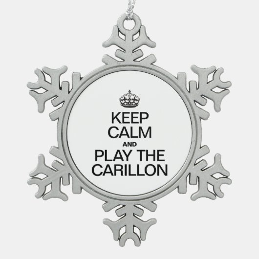 BEHALT CALM UND SPIELE DIE CARILLON SCHNEEFLOCKEN Zinn-Ornament (Vorderseite)