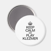 BEHALT CALM UND SPIELE KLEZMER MAGNET (Vorderseite/Rückseite)