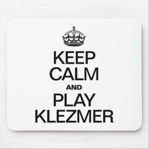 BEHALT CALM UND SPIELE KLEZMER MOUSEPAD