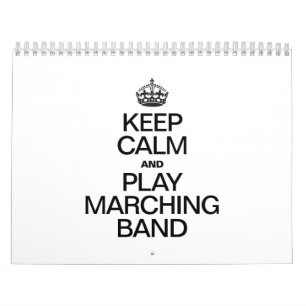 BEHALT CALM UND SPIELE MARCHING BAND KALENDER