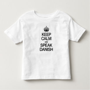 BEHALT CALM UND SPRECHEN DANISCH KLEINKIND T-SHIRT
