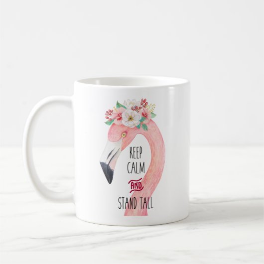 Behalt Calm und Stand Tall Flamingo Tasse (Links)