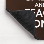 Behalt Calm und Teach on Mousepad (Ecke)