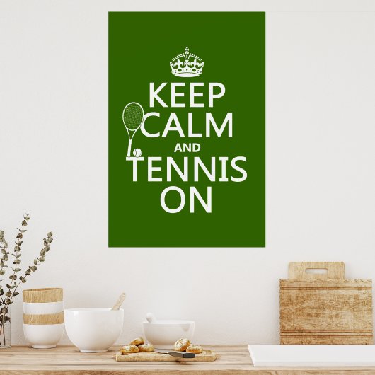 Behalt Calm und Tennis On (beliebige Hintergrundfa Poster (Küche)