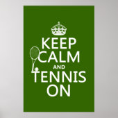 Behalt Calm und Tennis On (beliebige Hintergrundfa Poster (Vorne)