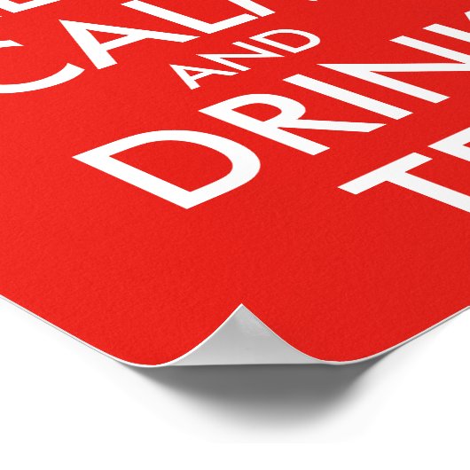 BEHALT CALM und TRINK TEA - Tasse Tee Poster (Ecke)