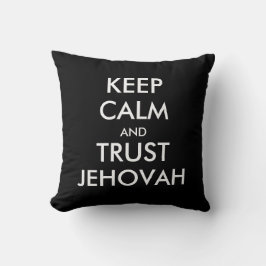 Behalt Calm und Trust Jehovah JW Kissen