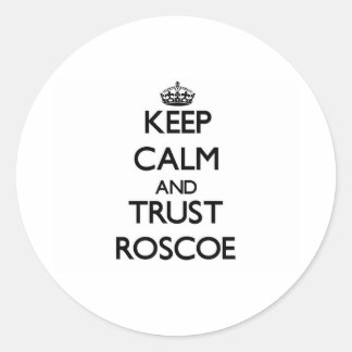 Behalt Calm und TRUST Roscoe Runder Aufkleber